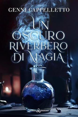Un oscuro riverbero di magia (Rainbow) von Triskell Edizioni