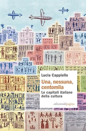 Una, nessuna, centomila. Le capitali «italiane» della cultura (Due punti) von Edizioni di Pagina