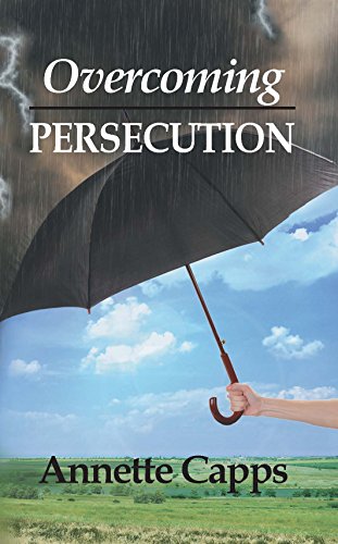 Overcoming Persecution von Charles Capps Ministries, Inc.
