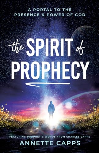 The Spirit of Prophecy: A Portal to the Presence and Power of God von Harrison House Publishers