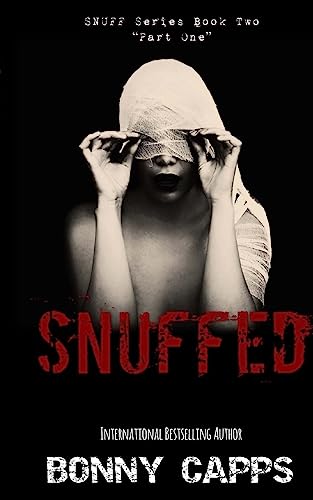 Snuffed: (Snuff Series Book Two - Part One) von CREATESPACE