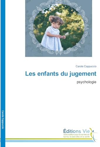 Les enfants du jugement: psychologie von Éditions Vie