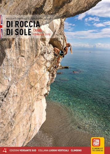 Di Roccia di Sole (Single Pitch): Climbing in Sicily (Luoghi verticali) von VERSANTE SUD