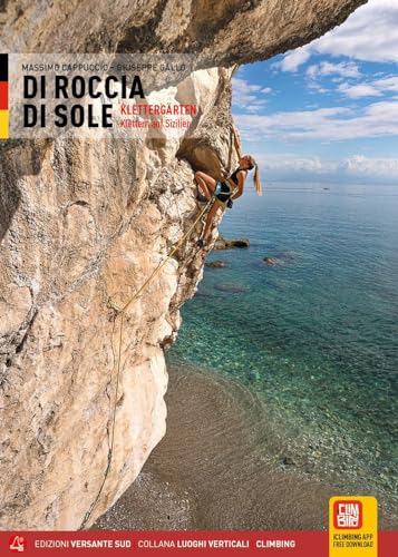 Di Roccia Di Sole: Klettern auf Sizilien (Luoghi verticali) von VERSANTE SUD