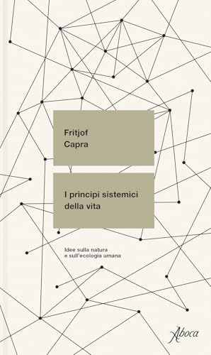I principi sistemici della vita. Idee sulla natura e sull'ecologia umana (Saggi) von Aboca Edizioni