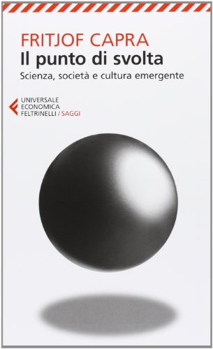 Il punto di svolta (Universale economica. Saggi, Band 8231) von Feltrinelli