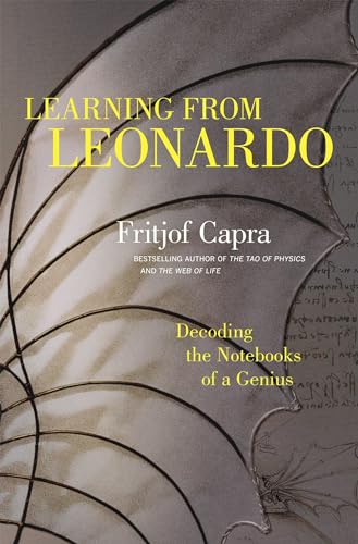 Learning from Leonardo: Decoding the Notebooks of a Genius von Berrett-Koehler