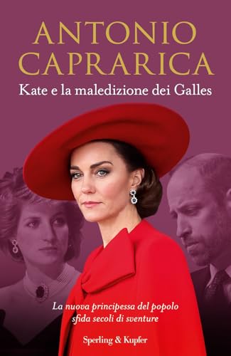 Kate e la maledizione dei Galles. La nuova principessa del popolo sfida secoli di sventure (Saggi) von Sperling & Kupfer