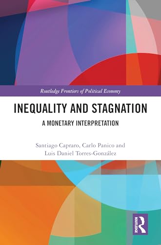 Inequality and Stagnation: A Monetary Interpretation (Routledge Frontiers of Political Economy) von Penguin