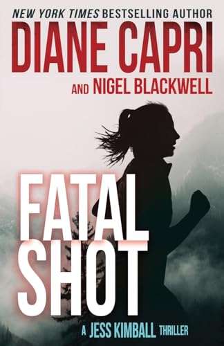 Fatal Shot: A Gripping Jess Kimball Thriller (The Jess Kimball Thrillers, Band 12)