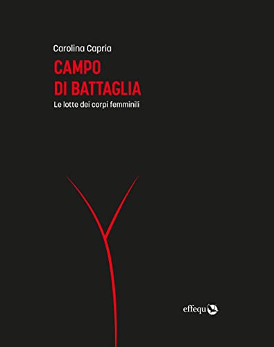 Campo di battaglia. Le lotte dei corpi femminili (Saggi pop)