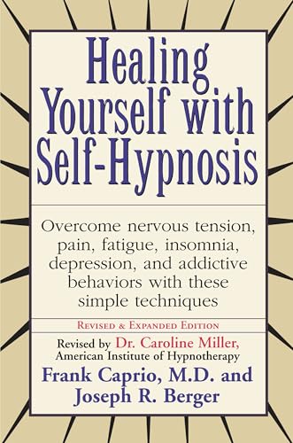 Healing Yourself with Self-Hypnosis: Overcome Nervous Tension Pain Fatigue Insomnia Depression Addictive Behaviors w/ von Penguin
