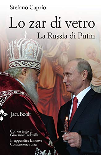 Lo zar di vetro. La Russia di Putin (Attualità internazionale)
