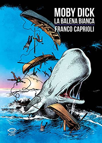 Moby Dick. La balena bianca da Henry Melville (Franco Caprioli)