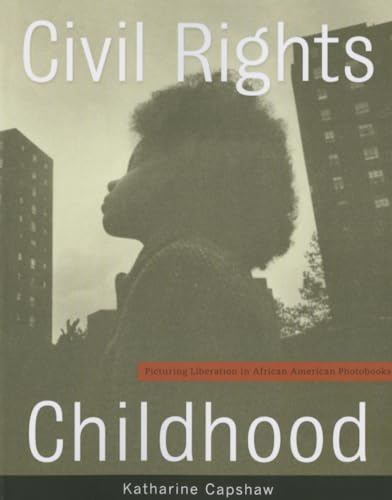 Civil Rights Childhood: Picturing Liberation in African American Photobooks