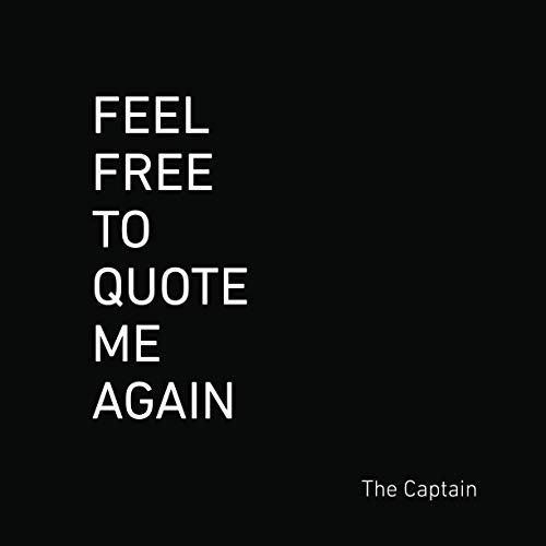 Feel Free to Quote Me Again: 365 additional days of anecdotes, apostrophes, and antagonistic commentary. von Rum Tongue Media Inc.