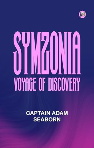 Symzonia: Voyage of Discovery von Zinc Read