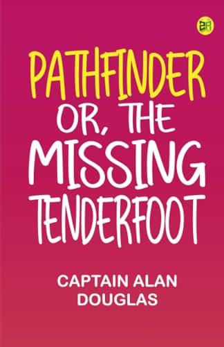 Pathfinder or The Missing Tenderfoot von Zinc Read