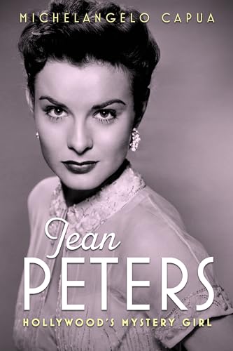 Jean Peters: Hollywood's Mystery Girl (Hollywood Legends) von University Press of Mississippi