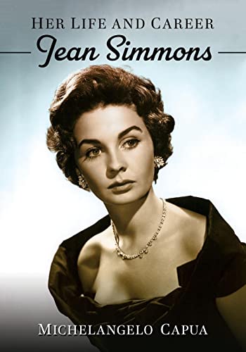 Jean Simmons: Her Life and Career von McFarland and Company, Inc.
