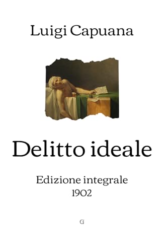 Delitto ideale: Edizione integrale (1902) von Independently published