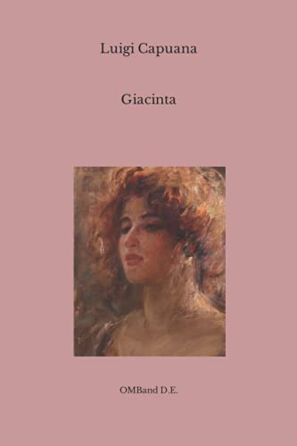 Giacinta: (Edizione integrale) von Independently published
