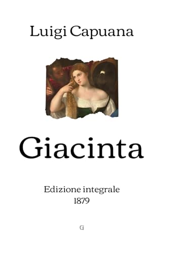 Giacinta: Edizione integrale (1879) von Independently published
