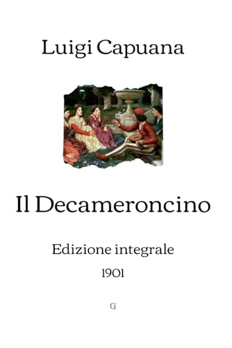 Il Decameroncino: Edizione integrale (1901) von Independently published