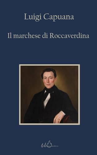 Il marchese di Roccaverdina: Edizione Integrale von Independently published