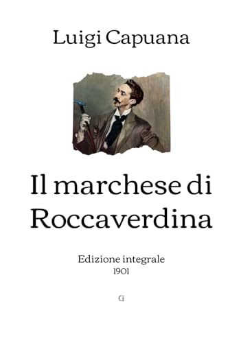 Il marchese di Roccaverdina: Edizione integrale (1901) von Independently published