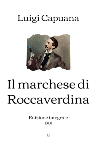 Il marchese di Roccaverdina: Edizione integrale (1901) von Independently published