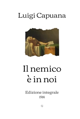 Il nemico è in noi: Edizione integrale (1914) von Independently published