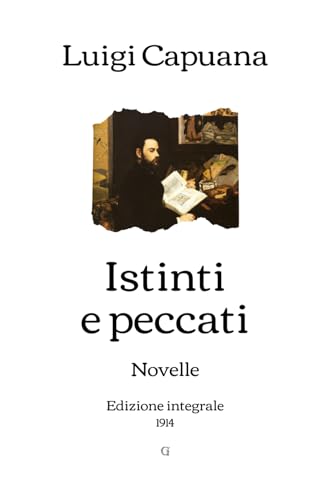 Istinti e peccati: Novelle | Edizione integrale (1914) von Independently published