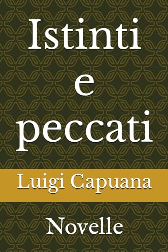 Istinti e peccati: Novelle von Independently published