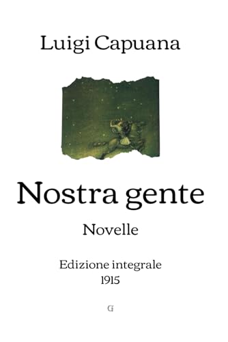 Nostra gente: Novelle | Edizione integrale (1915) von Independently published
