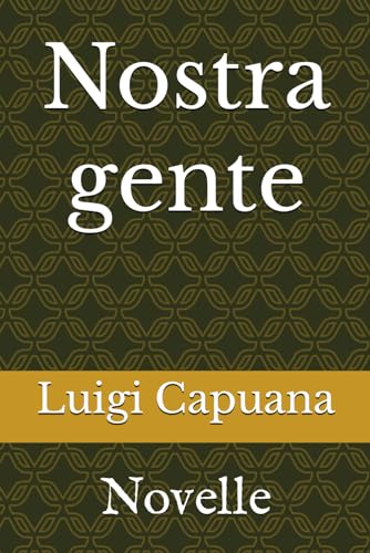 Nostra gente: Novelle von Independently published