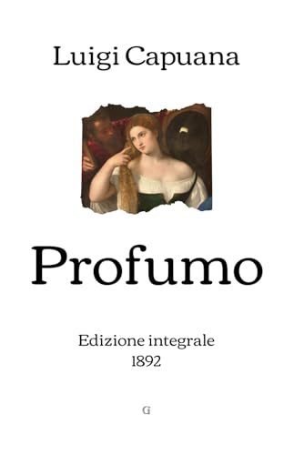 Profumo: Edizione integrale (1892) von Independently published