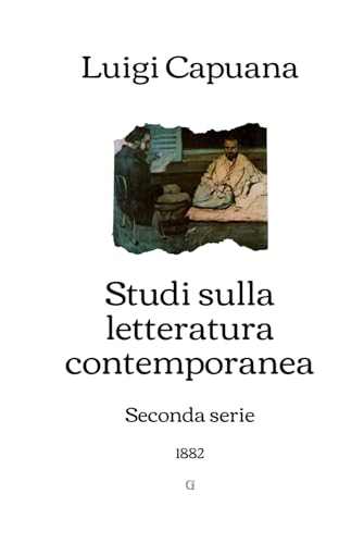 Studi sulla letteratura contemporanea: Seconda serie (1882) von Independently published
