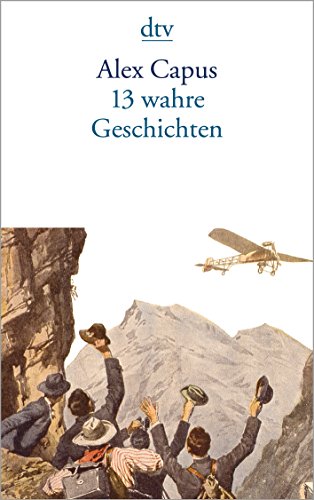 13 wahre Geschichten: Erzählungen 13 wahre Geschichten: Erzählungen
