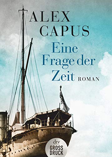 Eine Frage der Zeit: Roman (dtv großdruck) von dtv Verlagsgesellschaft