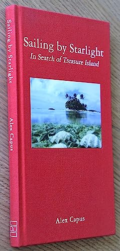 Sailing by Starlight: In Search of Treasure Island: A Conjecture Sailing by Starlight: In Search of Treasure Island: A Conjecture