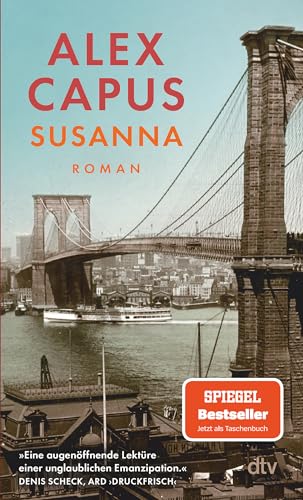 Susanna: Roman | »Eine augenöffnende Lektüre einer unglaublichen Emanzipation.« Denis Scheck, ARD ›druckfrisch‹