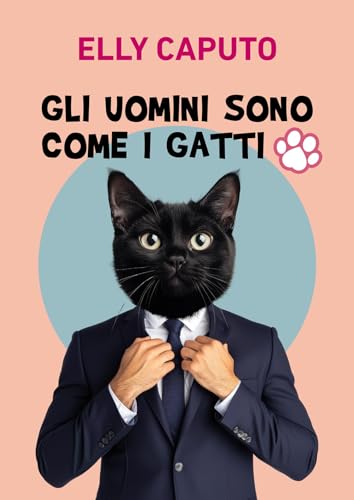Gli uomini sono come i gatti Gli uomini sono come i gatti von Passione Scrittore selfpublishing