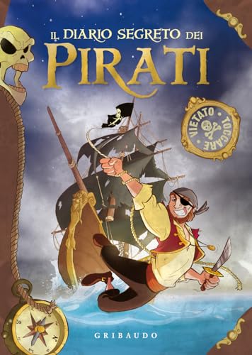 Il diario segreto dei pirati. Ediz. a colori von Gribaudo