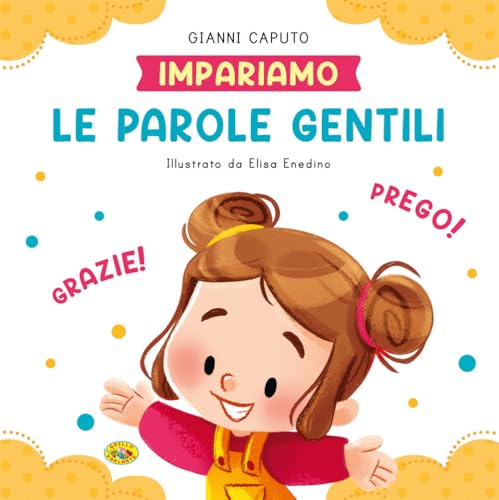 Le parole gentili. Impariamo. Ediz. a colori von Grillo Parlante