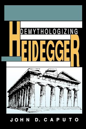 Demythologizing Heidegger (Indiana Series in the Philosophy of Religion)