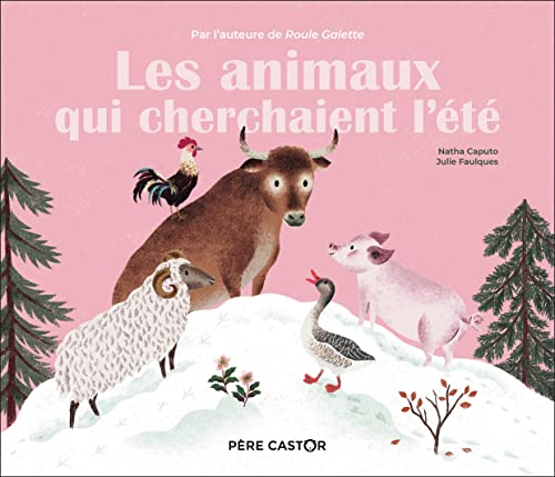 Les animaux qui cherchaient l'été von PERE CASTOR