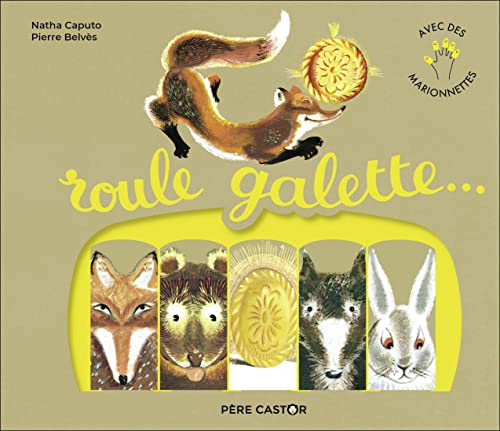 Roule Galette (avec marionnettes): Avec 5 marionnettes à doigt