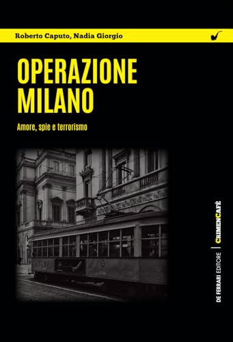 Operazione Milano: Amore, spie e terrorismo (CrimenCafè) von De Ferrari