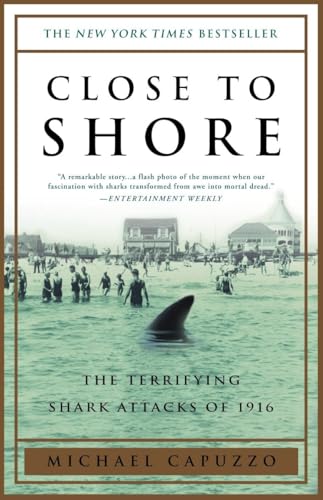 Close to Shore: The Terrifying Shark Attacks of 1916 von Broadway Books